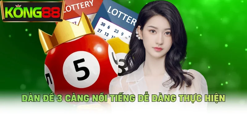 Dàn đề 3 càng nổi tiếng dễ dàng thực hiện 