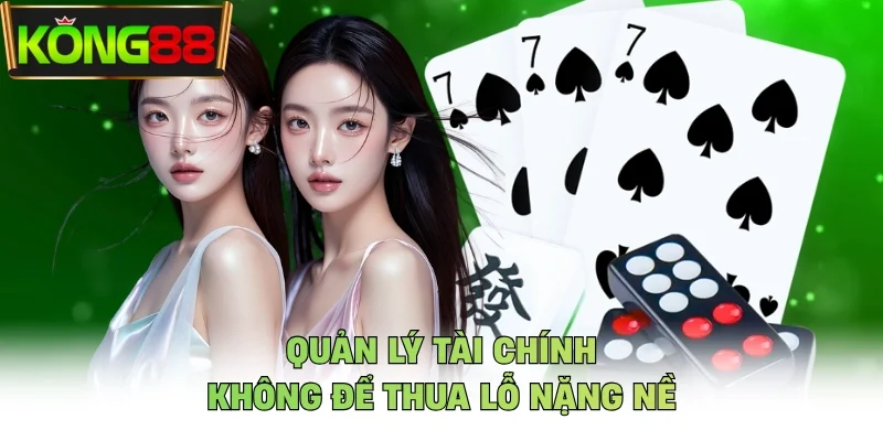 Quản lý tài chính không để thua lỗ nặng nề 